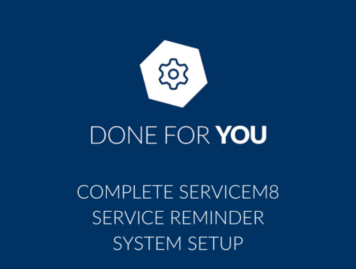 Done for you - Complete ServiceM8 service reminder system setup