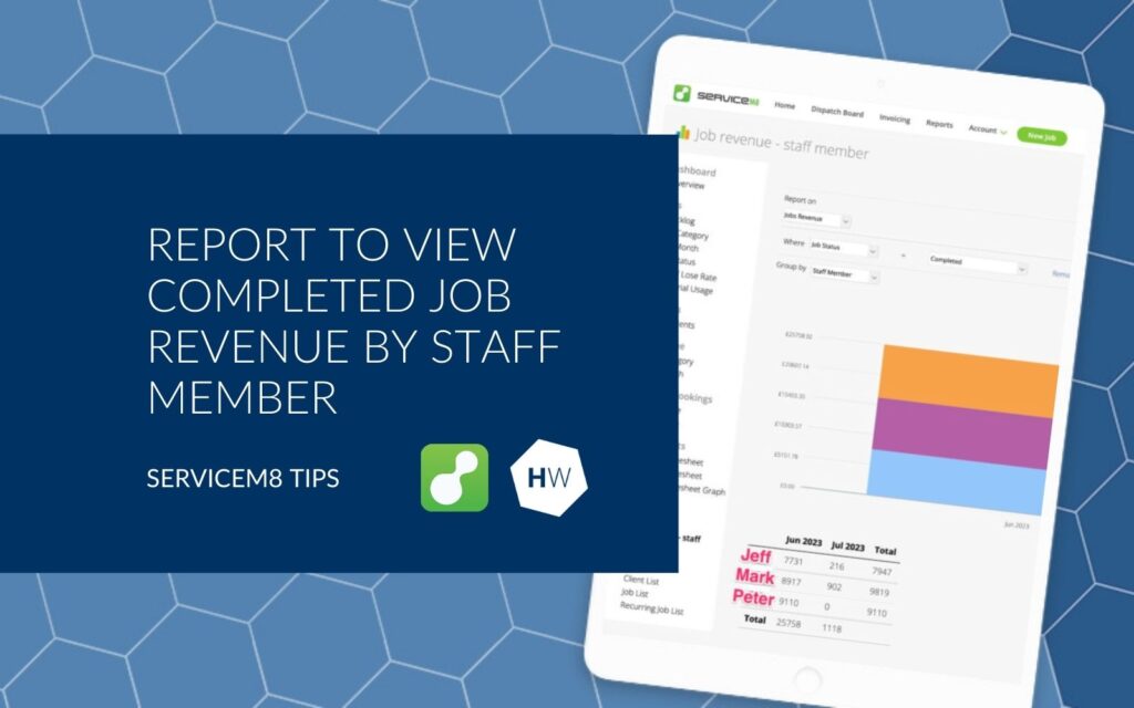 How to Create a ServiceM8 Report That Shows Completed Job Revenue by Staff Member