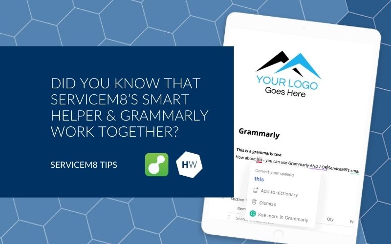 Did you know that ServiceM8’s Smart Helper & Grammarly play nicely together