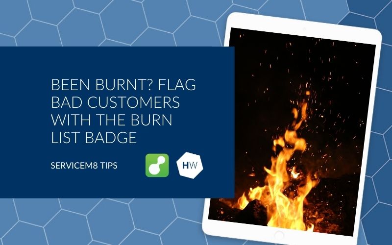 Been Burnt Flag bad customers with the Burn List badge