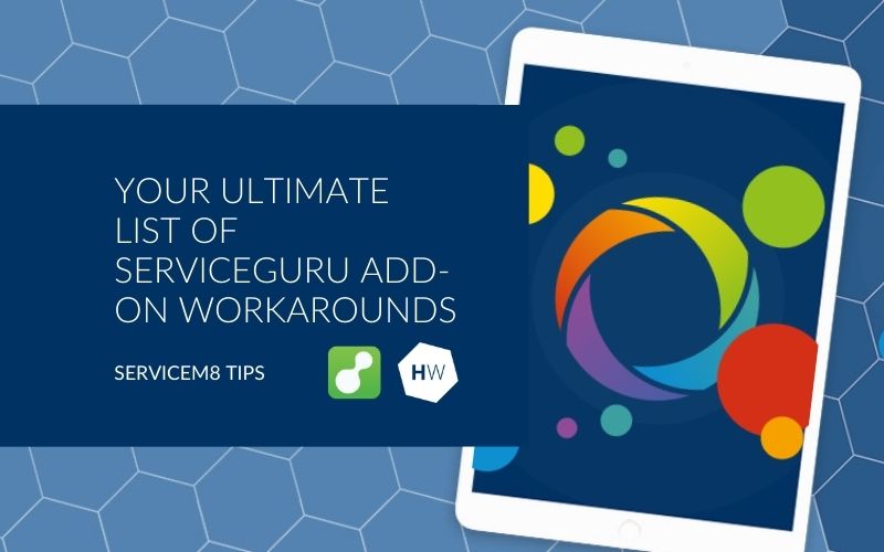 The ultimate list of ServiceGuru add-on workarounds